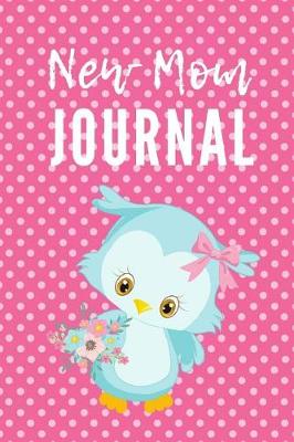 Book cover for New Mom Journal