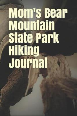 Book cover for Mom's Bear Mountain State Park Hiking Journal