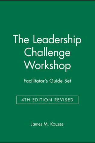 Cover of The Leadership Challenge Workshop Facilitator′s Guide Set, 4th Edition Revised