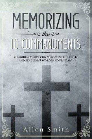 Cover of Memorizing the 10 Commandments