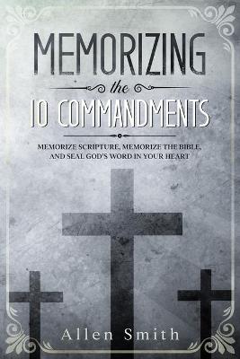 Book cover for Memorizing the 10 Commandments