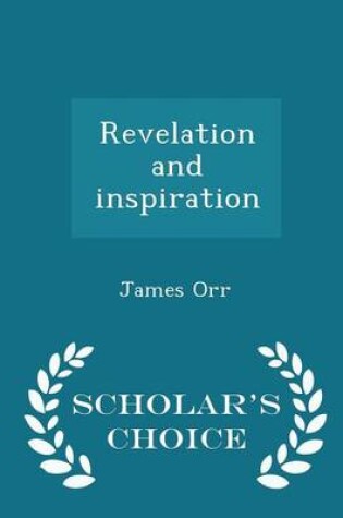 Cover of Revelation and Inspiration - Scholar's Choice Edition