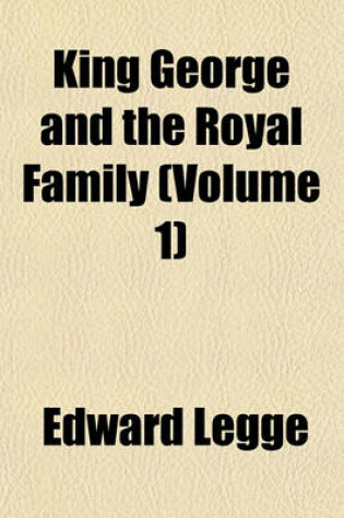 Cover of King George and the Royal Family (Volume 1)