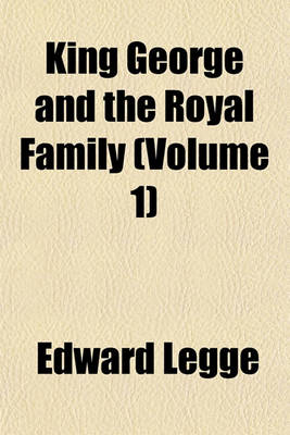 Book cover for King George and the Royal Family (Volume 1)