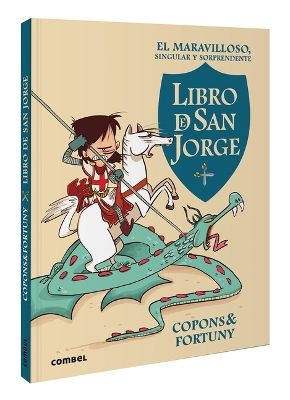 Book cover for El Maravilloso, Singular Y Sorprendente Libro de San Jorge / The Marvelous, Singular, and Suprising Book of Saint George