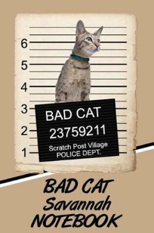 Cover of Bad Cat Savannah Notebook