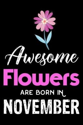 Book cover for Awesome Flowers Are Born In November