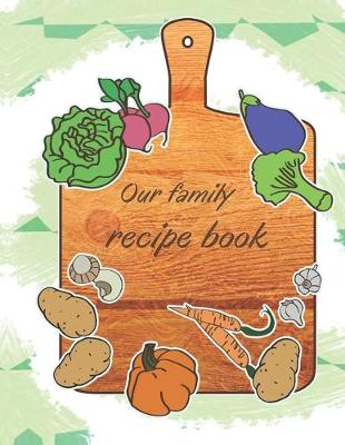 Book cover for Our Family Recipe Book