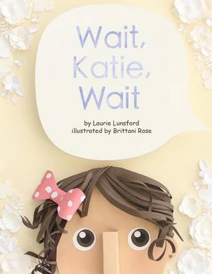 Book cover for Wait, Katie, Wait