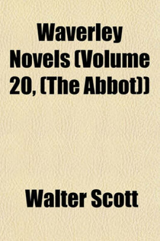 Cover of Waverley Novels (Volume 20, (the Abbot))