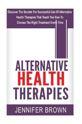 Book cover for Alternative Health Therapies