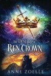 Book cover for The Destiny of Ren Crown