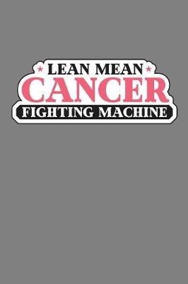 Book cover for Lean Mean Cancer-Fighting Machine