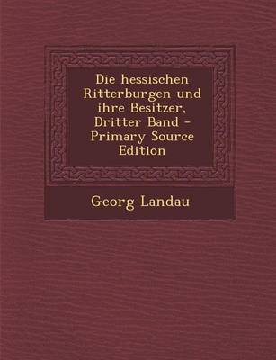 Book cover for Die Hessischen Ritterburgen Und Ihre Besitzer, Dritter Band