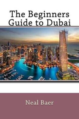 Cover of The Beginners Guide to Dubai