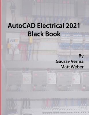 Book cover for AutoCAD Electrical 2021 Black Book