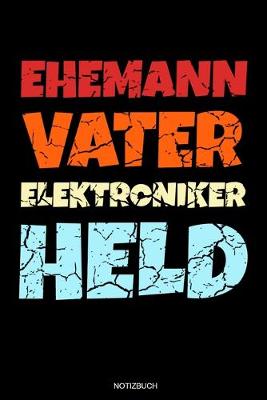 Book cover for Ehemann Vater Elektroniker Held