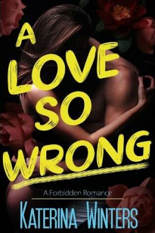 Cover of A Love So Wrong