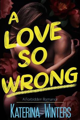 Book cover for A Love So Wrong