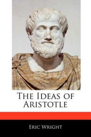 Cover of The Ideas of Aristotle