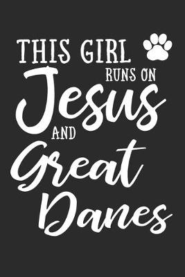 Book cover for This Girl Runs On Jesus And Great Danes