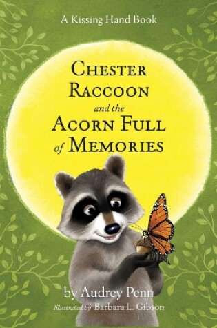 Chester Raccoon and the Acorn Full of Memories