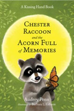 Chester Raccoon and the Acorn Full of Memories