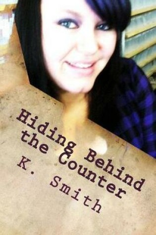 Cover of Hiding Behind the Counter