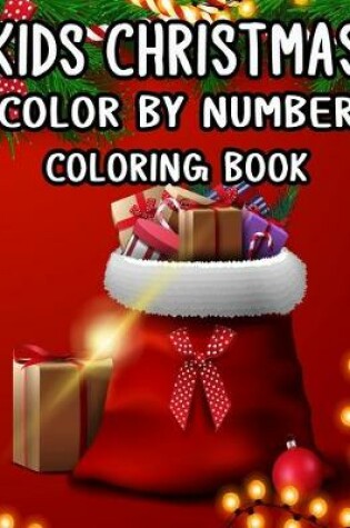 Cover of Kids Christmas Color by Number Coloring Book