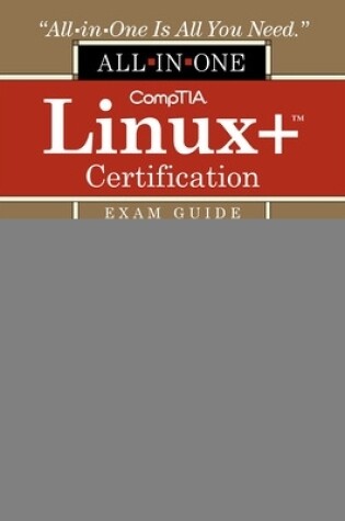 Cover of Comptia Linux+ Certification All-In-One Exam Guide, Second Edition (Exam Xk0-005)