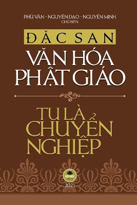 Cover of Đặc San Văn H�a Phật Gi�o 2023 - Tu L� Chuyển Nghiệp