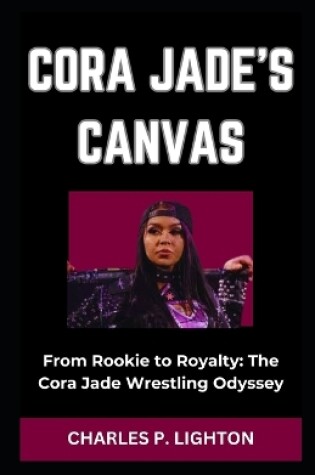 Cover of Cora Jade's Canvas