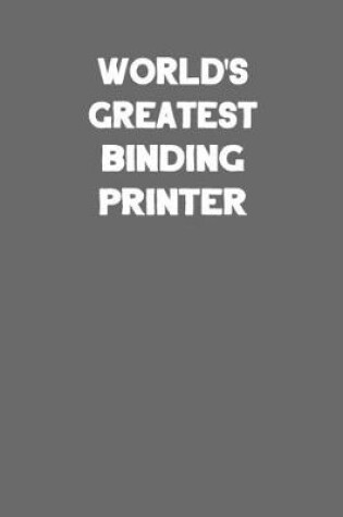 Cover of World's Greatest Binding Printer