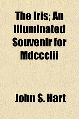 Book cover for The Iris; An Illuminated Souvenir for MDCCCLII