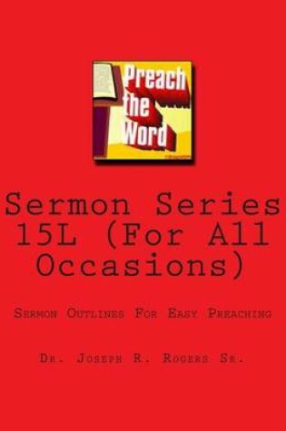 Cover of Sermon Series 15L (For All Occasions)