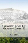 Book cover for Coloring Book Of Granada.Spain. II