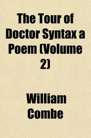 Cover of The Tour of Doctor Syntax a Poem (Volume 2)