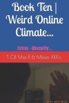 Book cover for Book Ten Weird Online Climate