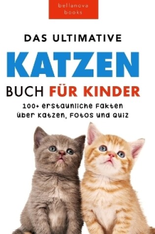 Cover of Das Ultimative Katzen-Buch für Kinder