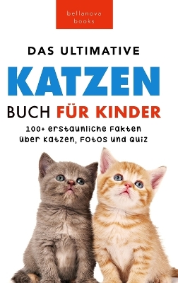 Cover of Das Ultimative Katzen-Buch für Kinder