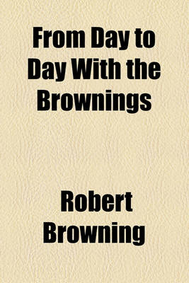 Book cover for From Day to Day with the Brownings