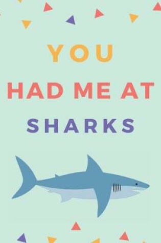 Cover of You Had Me At Sharks