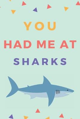 Book cover for You Had Me At Sharks