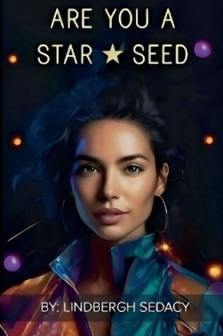 Cover of Are You A Star Seed