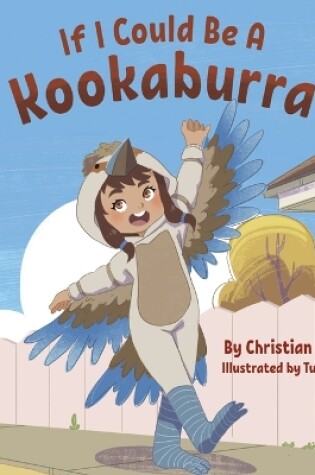 Cover of If I Could Be A Kookaburra