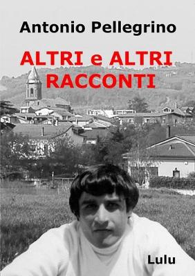 Book cover for Altri e Altri Racconti