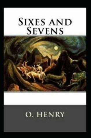 Cover of Sixes and Sevens-Original Edition(Annotated)