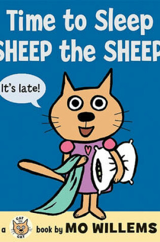 Cover of Time to Sleep, Sheep the Sheep!