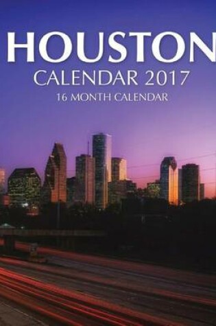 Cover of Houston Calendar 2017