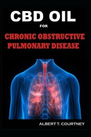 Cover of CBD Oil for Chronic Obstructive Pulmonary Disease